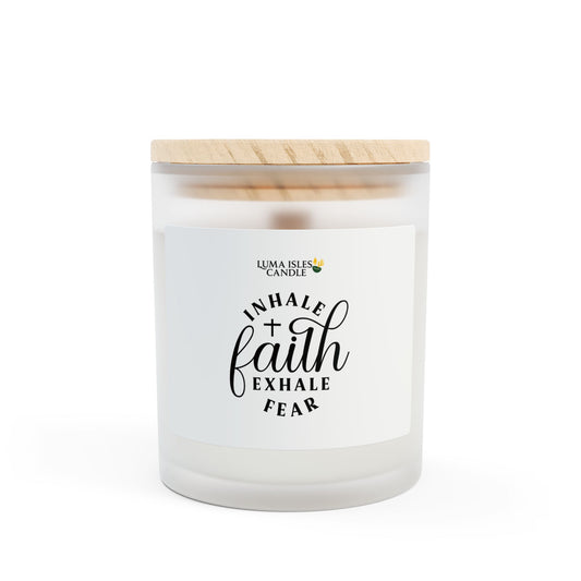 Inhale Faith Exhale Fear Faith-Based Scripture Scented Candle